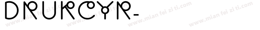 drukcyr字体转换