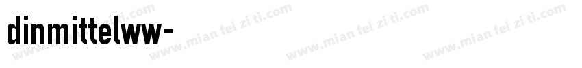 dinmittelww字体转换