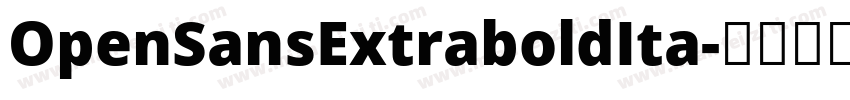 OpenSansExtraboldIta字体转换