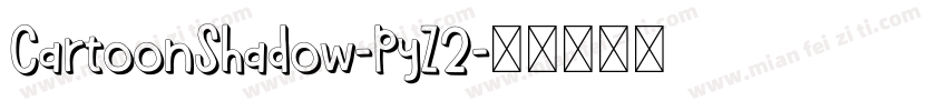 CartoonShadow-PyZ2字体转换