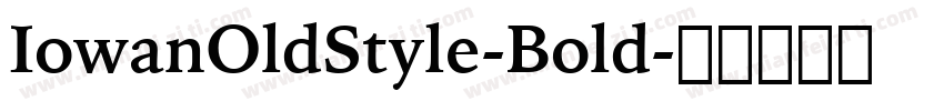 IowanOldStyle-Bold字体转换
