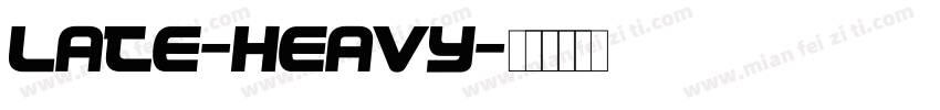 late-heavy字体转换