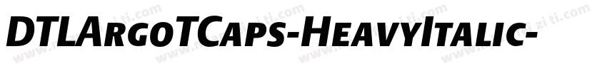 DTLArgoTCaps-HeavyItalic字体转换