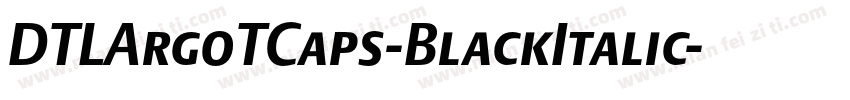 DTLArgoTCaps-BlackItalic字体转换
