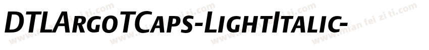 DTLArgoTCaps-LightItalic字体转换