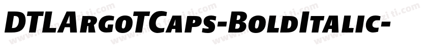 DTLArgoTCaps-BoldItalic字体转换