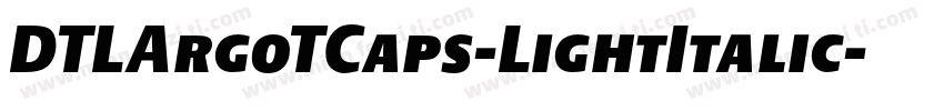 DTLArgoTCaps-LightItalic字体转换
