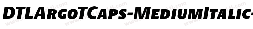 DTLArgoTCaps-MediumItalic字体转换