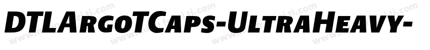 DTLArgoTCaps-UltraHeavy字体转换