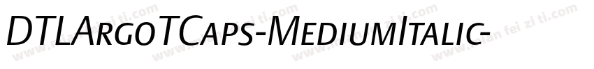 DTLArgoTCaps-MediumItalic字体转换