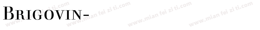 Brigovin字体下载字体转换
