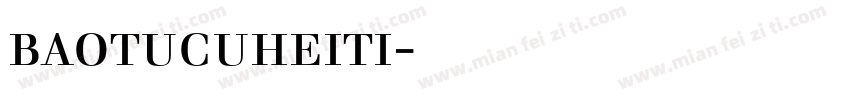 baotucuheiti字体下载字体转换