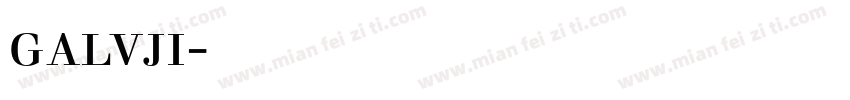 galvji字体下载字体转换