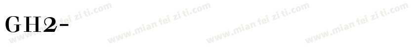 gh2字体下载字体转换