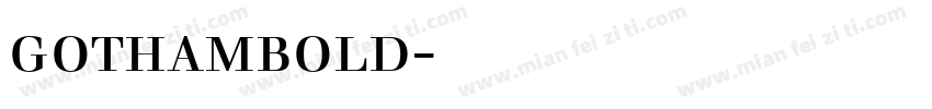 gothambold字体下载字体转换