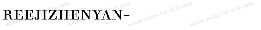 reejizhenyan字体下载字体转换