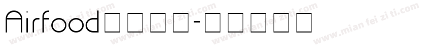 Airfood字体下载字体转换