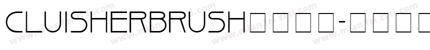 CLUISHERBRUSH字体下载字体转换
