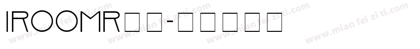 IROOMR下载字体转换