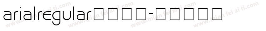 arialregular字体下载字体转换