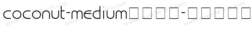 coconut-medium字体下载字体转换