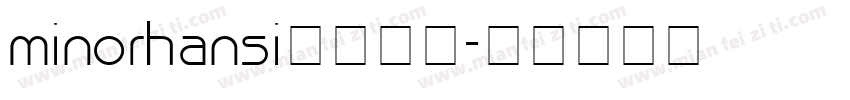 minorhansi字体下载字体转换