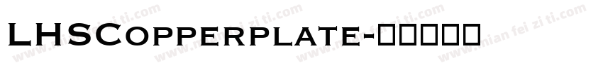 LHSCopperplate字体转换