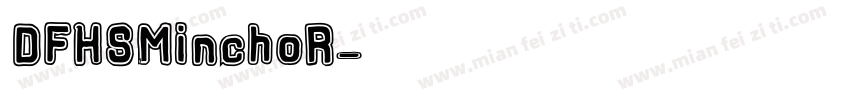 DFHSMinchoR字体转换
