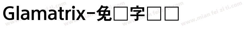 Glamatrix字体转换
