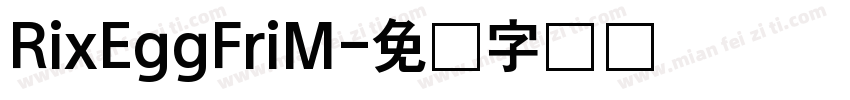 RixEggFriM字体转换