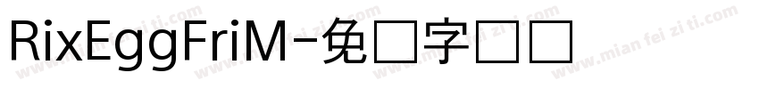 RixEggFriM字体转换