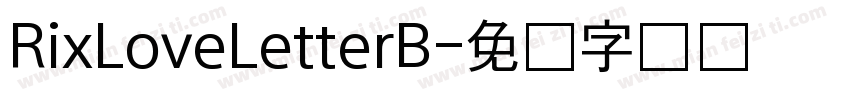 RixLoveLetterB字体转换