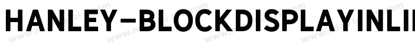 Hanley-BlockDisplayInline字体转换