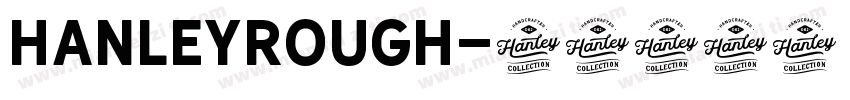 HanleyRough字体转换
