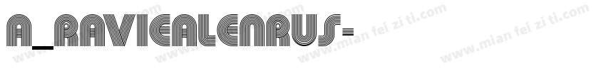 A_RavieAlenRus字体转换