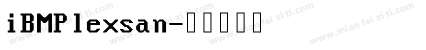 iBMPlexsan字体转换