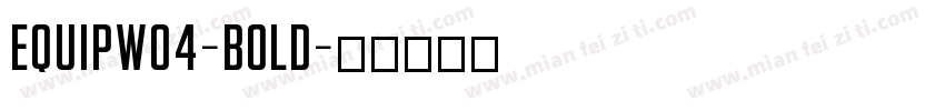 EquipW04-Bold字体转换