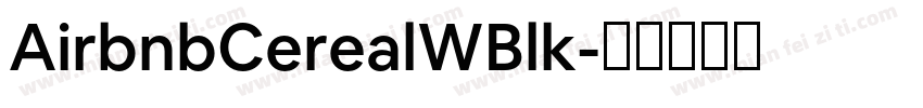 AirbnbCerealWBlk字体转换