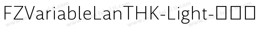 FZVariableLanTHK-Light字体转换