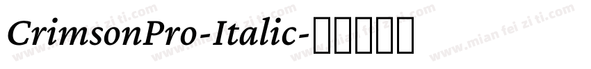 CrimsonPro-Italic字体转换