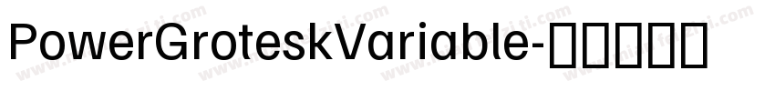 PowerGroteskVariable字体转换