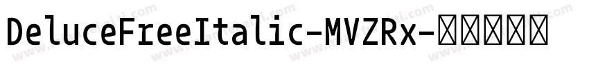 DeluceFreeItalic-MVZRx字体转换