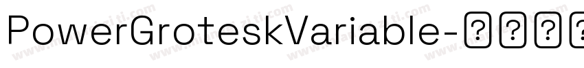 PowerGroteskVariable字体转换