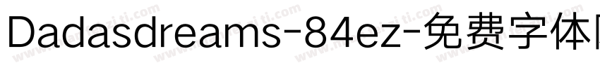 Dadasdreams-84ez字体转换