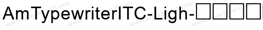 AmTypewriterITC-Ligh字体转换