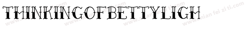 ThinkingOfBettyLigh字体转换