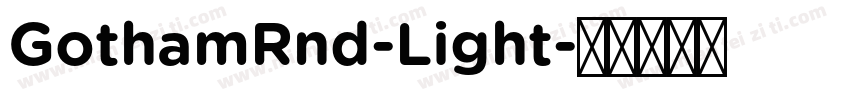 GothamRnd-Light字体转换