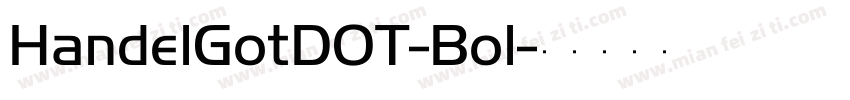 HandelGotDOT-Bol字体转换