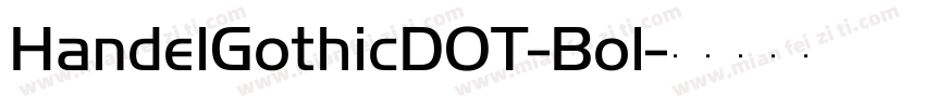 HandelGothicDOT-Bol字体转换