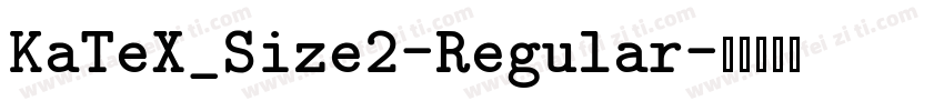 KaTeX_Size2-Regular字体转换